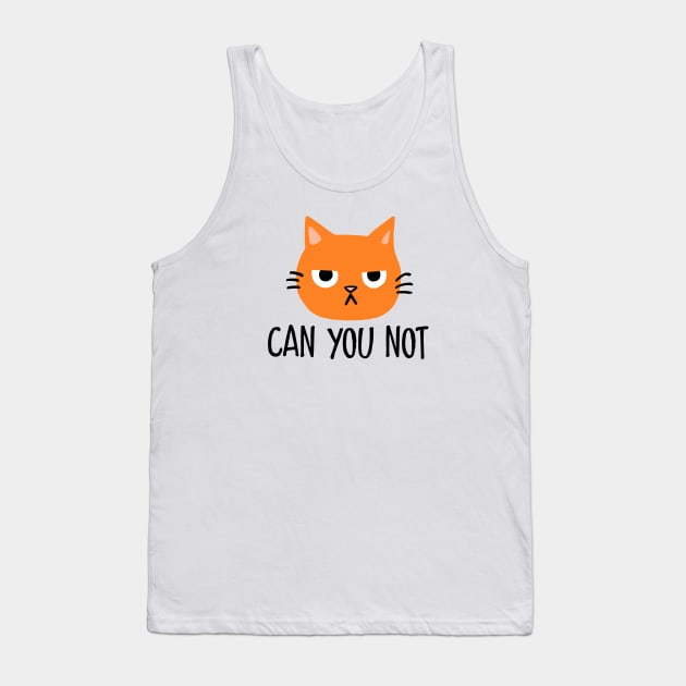 Annoyed Cat - Can You Not Tank Top by Coffee Squirrel